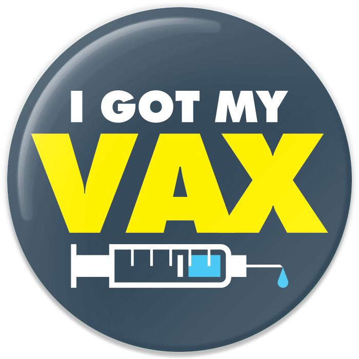 I Got My Vax Button