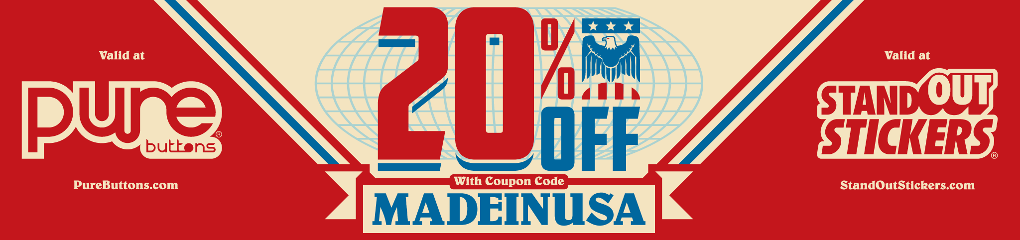 20% OFF with code MADEINUSA at PureButtons.com and StandOutStickers.com